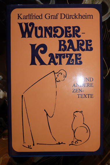 Wunderbare Katze und andere Zen - Texte